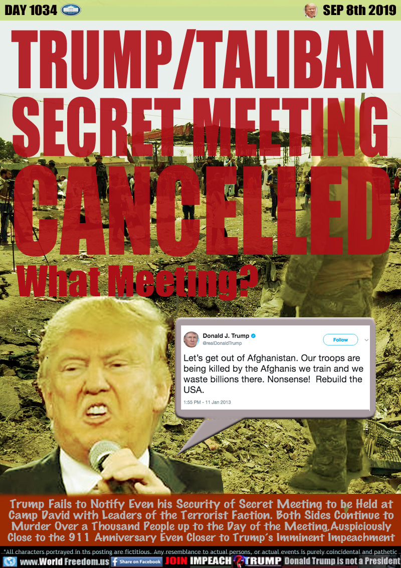 TRUMP/TALIBAN
SECRET MEETING
CANCELLED

TRUMP TWEET JAN 11 2013
