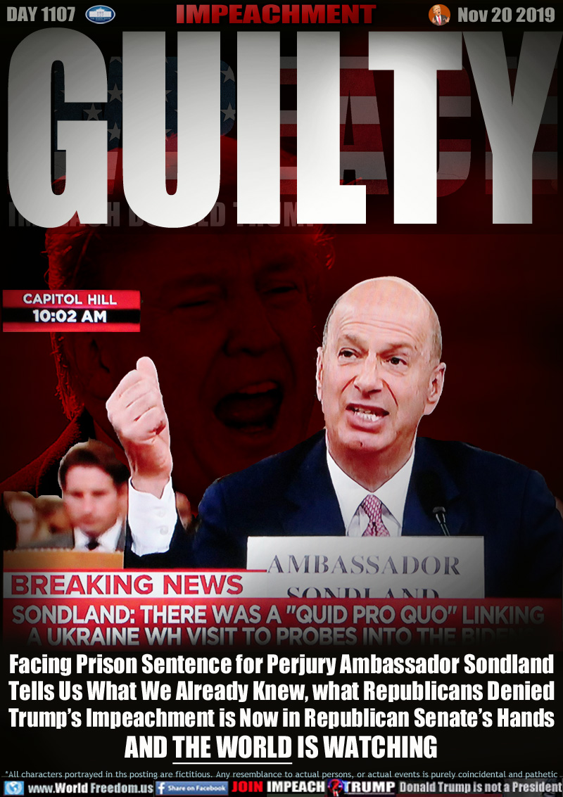 GUILTY

BREAKING NEWS
10:02 AM NOV 20,2019

SONDLAND: THERE WAS A 