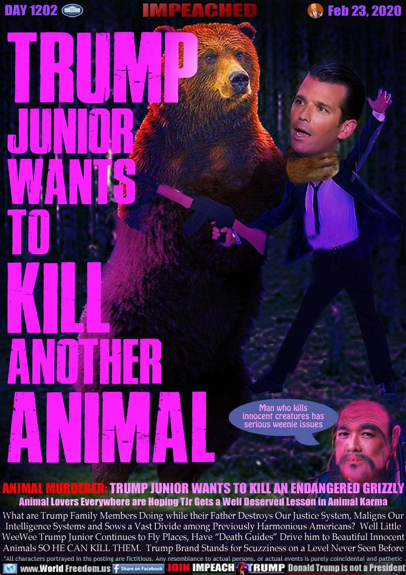 TRUMP
JUNIOR
WANTS
TO
KILL
ANOTHER
ANIMAL

Confusedius 