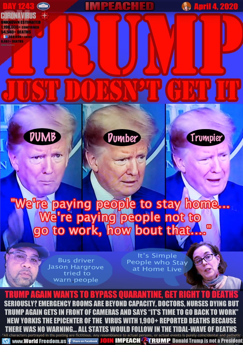 TRUMP
JUST DOESN’T GET IT

DUMB Dumber Trumpier

