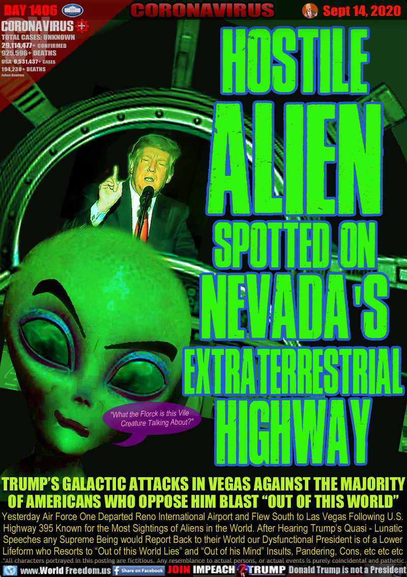 Hostile
Alien
Spotted on
Nevada's
Extraterrestrial
Highway

IMAGE: Space Alien looking at Trump in space saying 