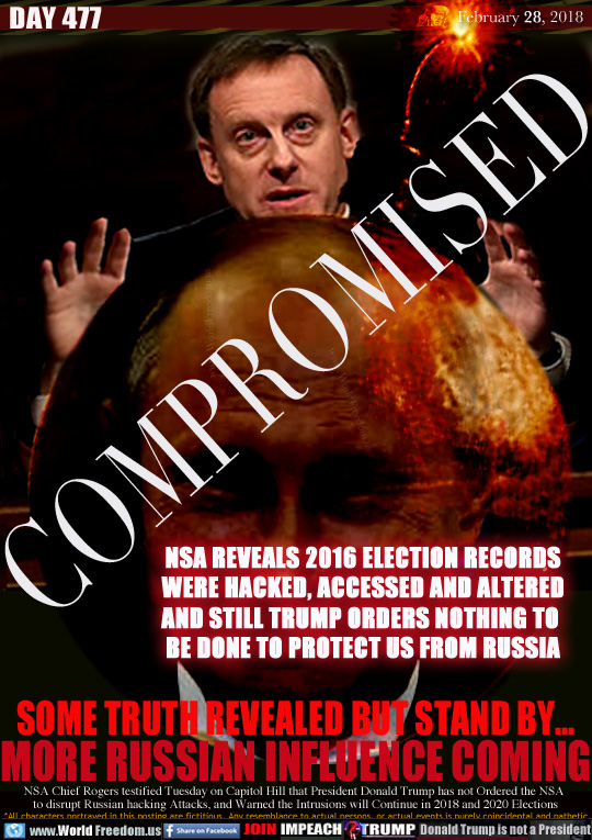 COMPROMISED. NSA REVEALS 2016 ELECTION RECORDS
WERE HACKED, ACCESSED AND ALTERED
AND STILL TRUMP ORDERS NOTHING TO 
BE DONE TO PROTECT US FROM RUSSIA 
SOME TRUTH REVEALED BUT STAND BY...
MORE RUSSIAN INFLUENCE COMING

SOME TRUTH REVEALED BUT STAND BY...
MORE RUSSIAN INFLUENCE COMING