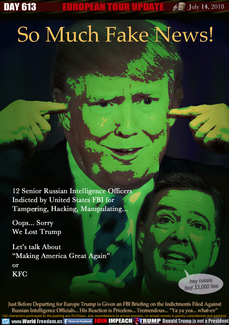So Much Fake News!

12 Senior Russian Intelligence officers Indicted by United States FBI for Tampering, Hacking, Manipulating

Oops Sorry, we lost Trump

let's talk About 