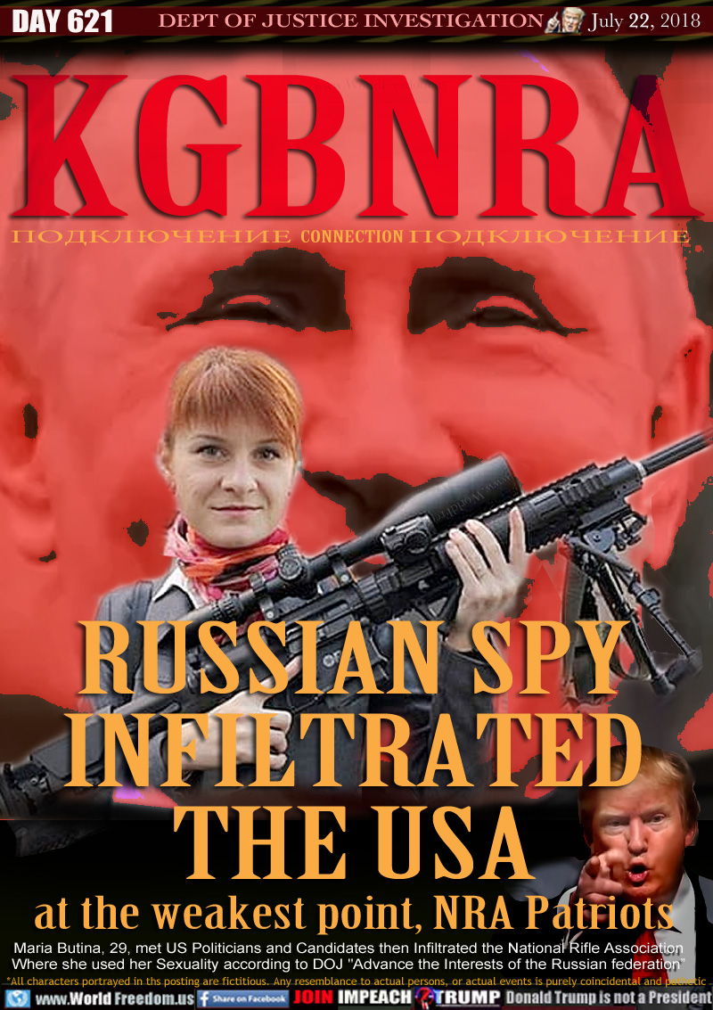 KGBNRA
CONNECTION

RUSSIAN SPY INFILTRATED THE USA 
at the weakest point, the NRA

Maria Butina, 29, met US Politicians and Candidates then Infiltrated the National Rifle Association
Where she used her Sexuality according to DOJ 
