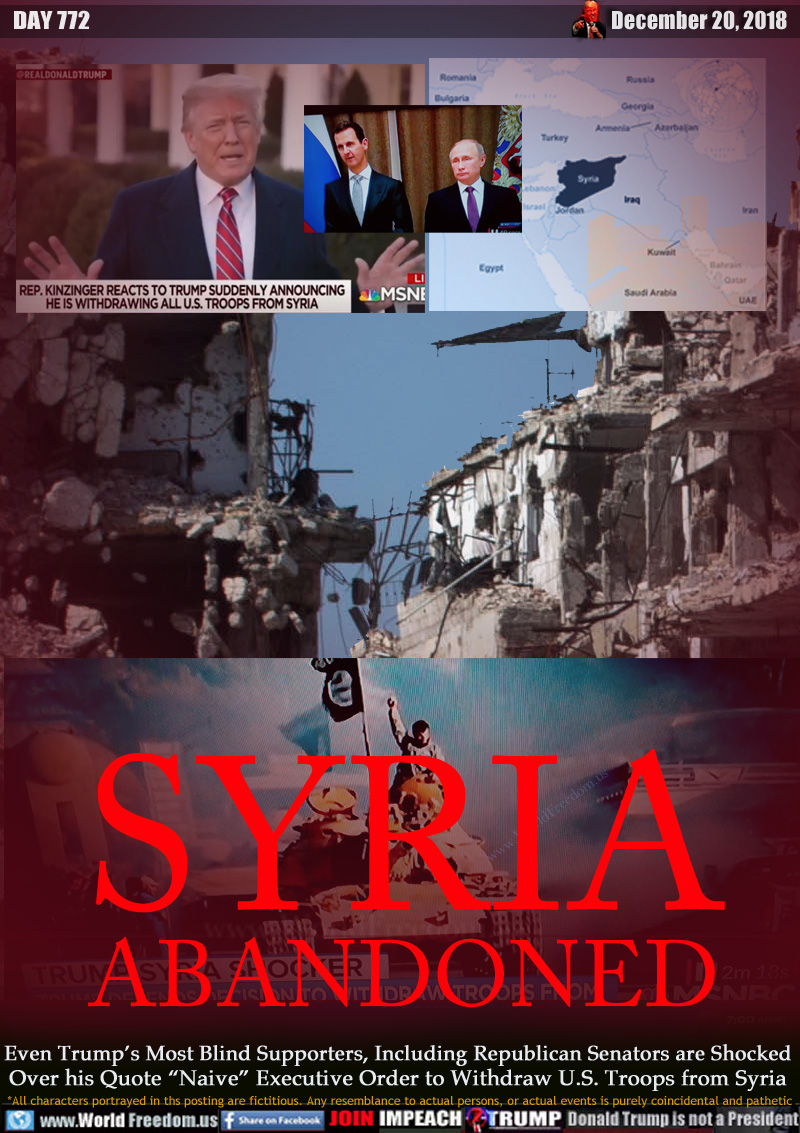 SYRIA
ABANDONED

Even Trump’s Most Blind Supporters, Including Republican Senators are Shocked Over his Quote “Naive” Executive Order to Withdraw U.S. Troops from Syria