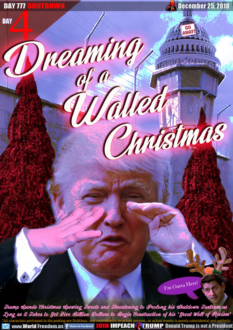 Dreaming of a Walled Christmas

Trump whining
Paul Ryan 