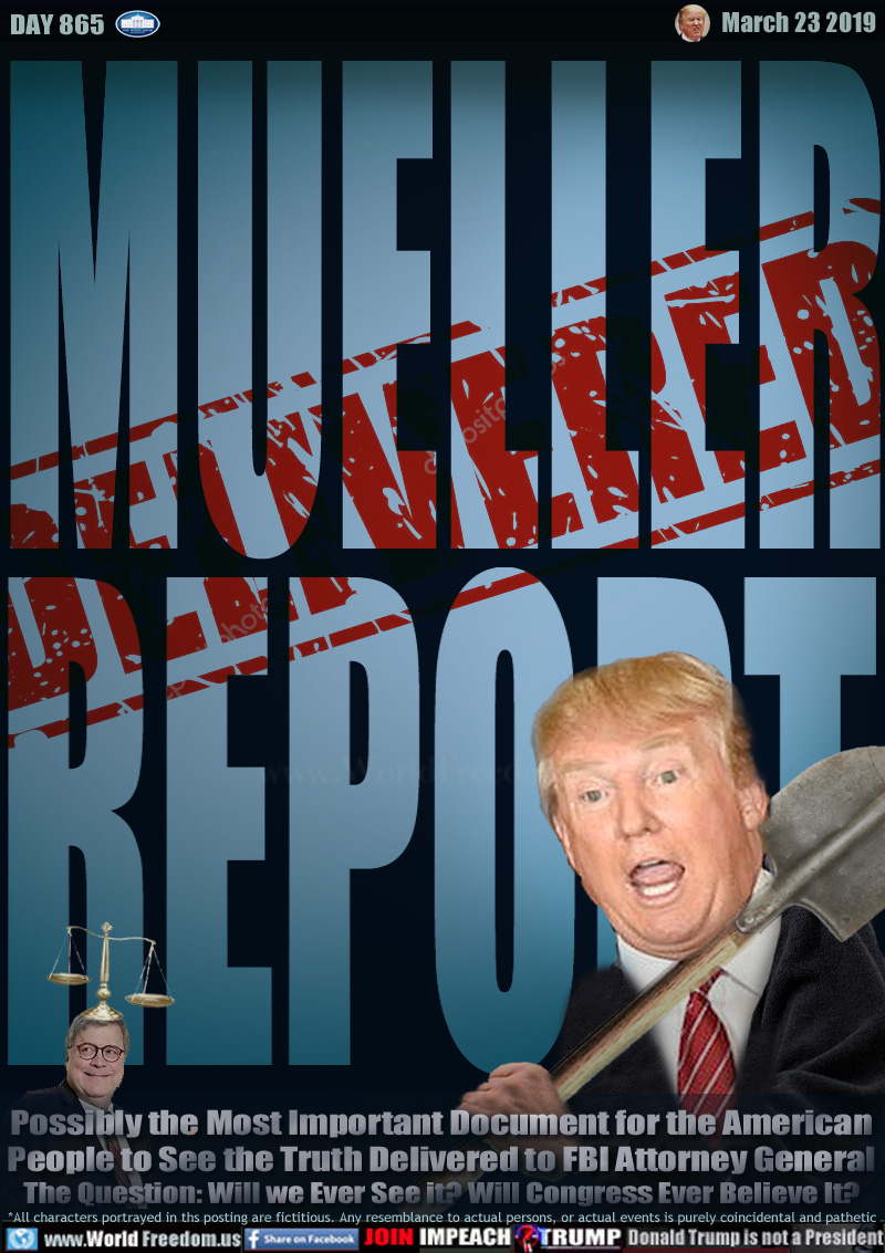 MUELLER
REPORT

Possibly the Most Important Document for the American
People to See the Truth Delivered to FBI Attorney General The Question: Will we Ever See it? Will Congress Ever Believe It?