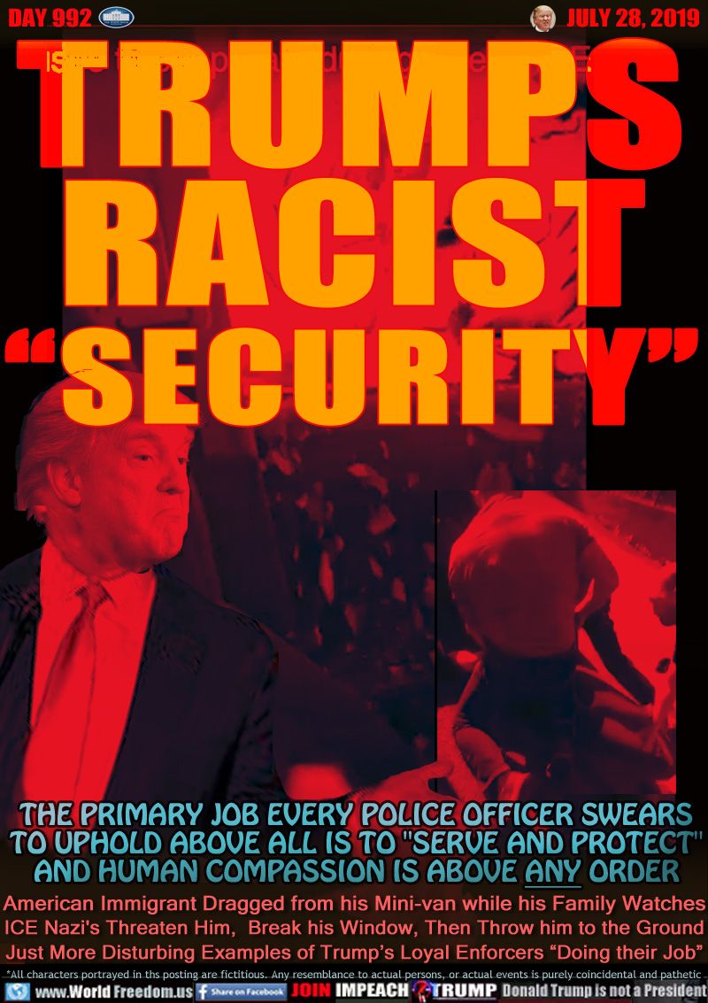 TRUMPS
RACIST
“SECURITY”

THE PRIMARY JOB EVERY POLICE OFFICER SWEARS
TO UPHOLD ABOVE ALL IS TO 